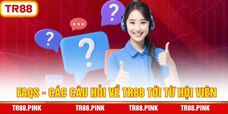 TR88 — Link Trang Chủ Đăng Ký, Tải App APK TR88.COM +88K 6 Giải đáp câu hỏi thường gặp về nhà cái TR88